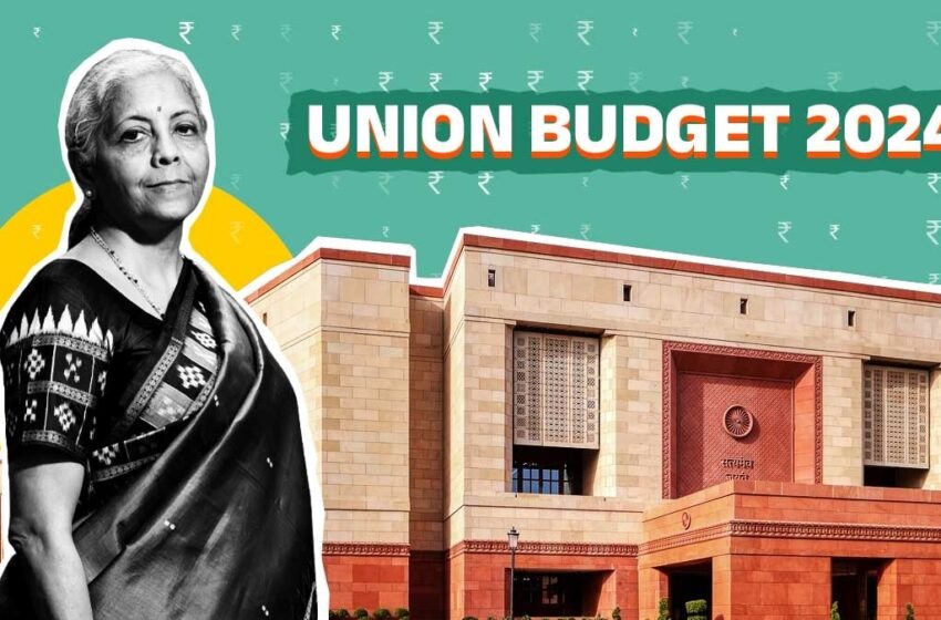  Union Budget 2024 एक नज़र में देखें…… क्या खोया……….. क्या पाया …………..