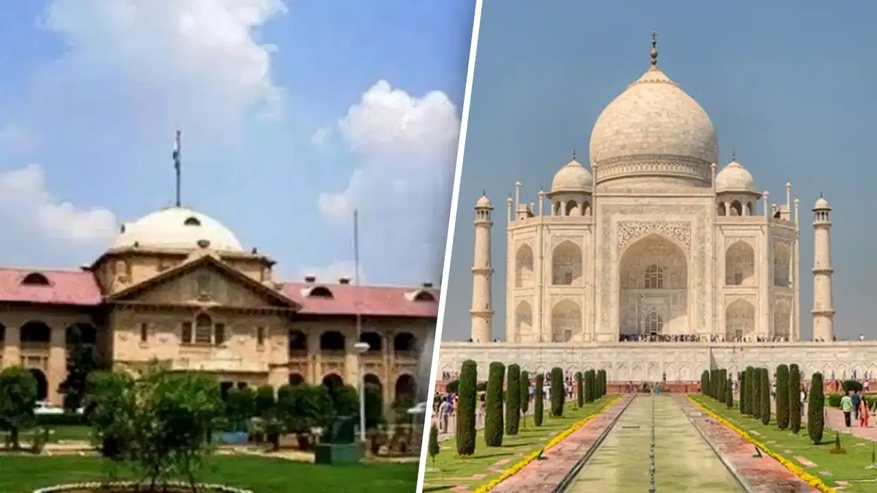 ताजमहल विवाद फिर अदालत में: इलाहाबाद हाईकोर्ट ने केंद्र और ASI को नोटिस जारी किया